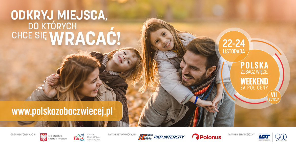 POLSKA ZOBACZ WIĘCEJ – weekend za pół ceny